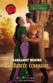 Tome 9 : La fiancée écossaise de Margaret Moore 1108568_3057209