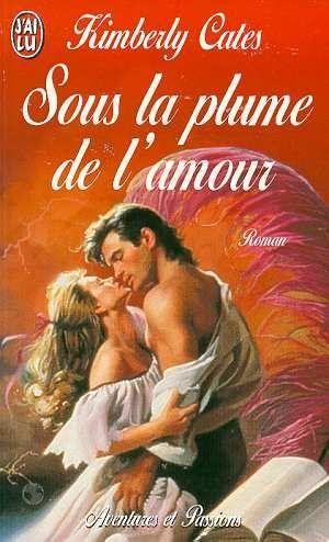 Sous la plume de l'amour de Kimberly Cates 1119576_4583315