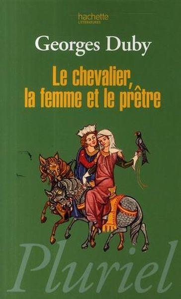 Duby, Georges : Le chevalier, La Femme et le Prêtre 668795_4572505