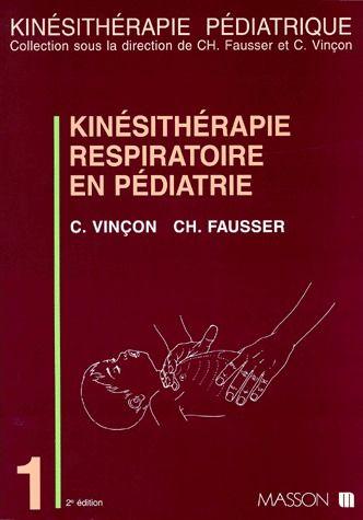 Kinésithérapie Réspiratoire en Pédiatrie édition Masson en Exclusivité pour Pédiatrie-DZ 1004825_5341219