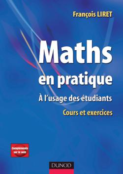 Maths en pratique A l'usage des étudiants 9782100496297-G