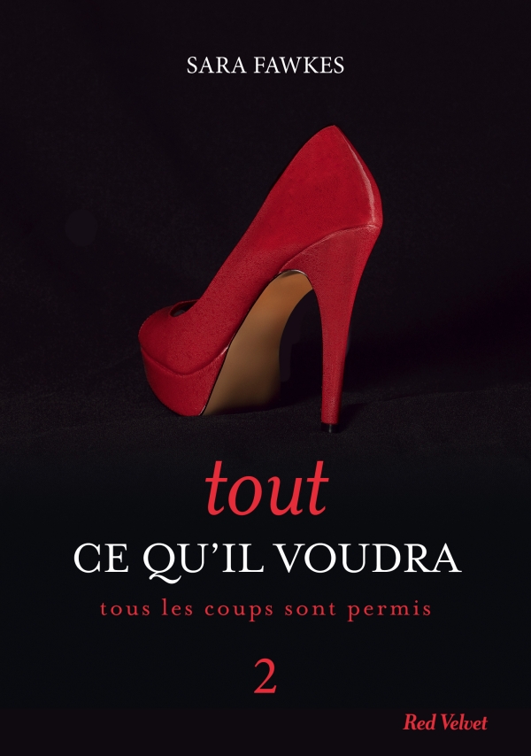 tout ce qu il voudra - Tout ce qu'il voudra - Tome 2 : Tous les coups sont permis de Sara Fawkes 9782501084611-T