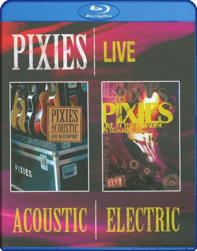 Pixies - Acoustic And Electric Live (2010) Blu-Ray 1080i Pix