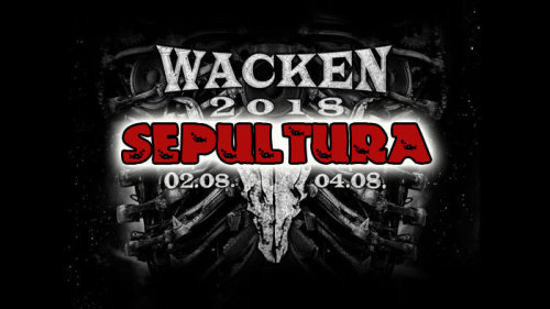 Sepultura - Wacken Open Air (2018) HD 1080p Sep