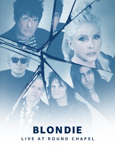 Blondie - Live At Round Chapel (2017) HD 1080p Bl