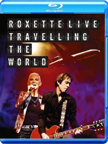 Roxette - Live Travelling the World (2013) BDRip 1080p Roxette