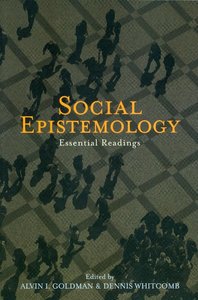 Social Epistemology – Recension Social-epistemology-essential-readings_11