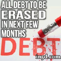 All Debt To Be Erased Within The Next Few Months Debt-erased