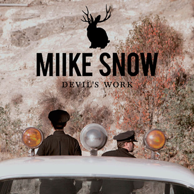 Miike Snow >> album "Happy to You" Miike-Snow-Devils-Work