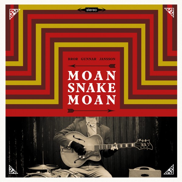 Qu'écoutez-vous en ce moment ? - Page 11 Bror-Gunnar-Jansson-Moan-Snake-Moan