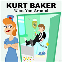 Kurt Baker "Want You Around" 7" feat. Dan Vapid, Rev Norb (2012) 203706