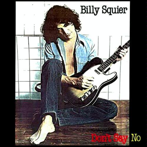 ¿Qué Estás Escuchando? - Página 34 BillySquier-DontSayNo