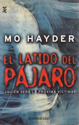 El latido del pajaro - Mo Hayder 20sx5xe