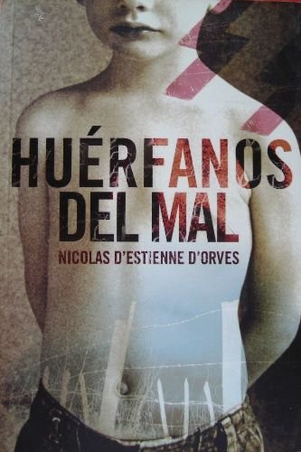 Huérfanos del mal - Nicolas D'Estienne D'Orves  406927f317ee6c8b1d53ae40b1872efd