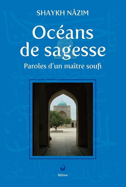 le soufisme Oceans-Sagesse-Parole-maitre-soufi-Shaykh-Nazim