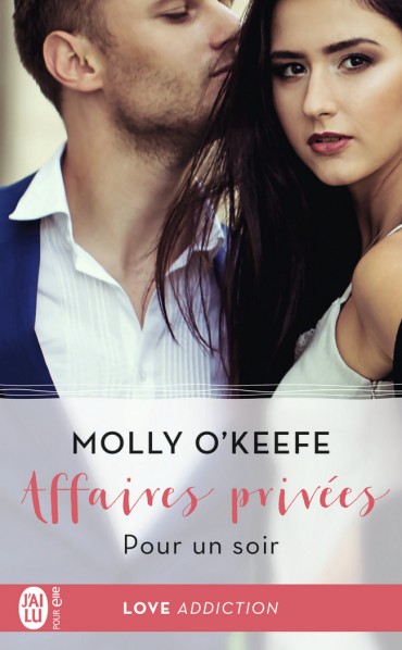 Affaires Privées - Tome 4: Pour Un Soir de Molly O'Keefe Pour-un-soir-9782290117200-30