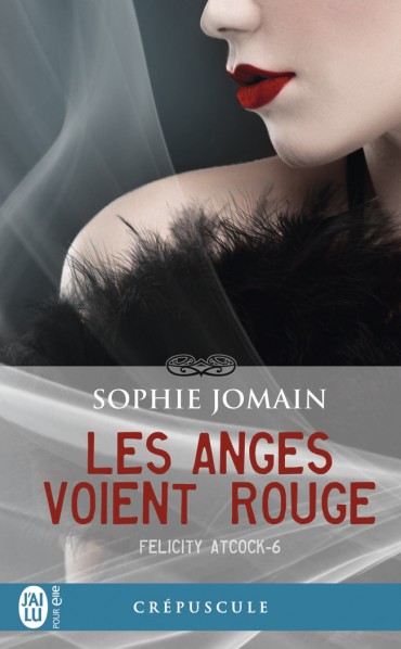 Felicity Atcock - Tome 6 : Les anges voient rouge de Sophie Jomain Les-anges-voient-rouge-9782290142592-3