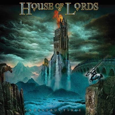 HOUSE OF LORDS - INDESTRUCTIBLE - 2015 Indestructible