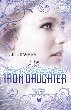 Les Royaumes Invisibles (srie) - Julie kagawa IronDaughter