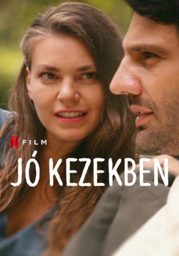 Jó kezekben (In Good Hands) 2022 WEBRip.x264 367J_kezekben