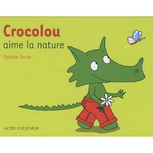 Les premiers livres des bébés Crocolou-aime-la-nature-Ophelie-Texier