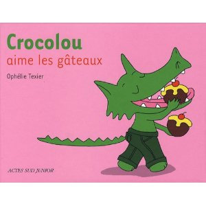 Les premiers livres des bébés Crocolou-aime-les-gateaux-Ophelie-Texier