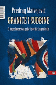 Nova izdanja knjiga - Page 2 Granice-i-sudbine-O-jugoslavenstvu-prije-i-poslije-Jugoslavije-57494