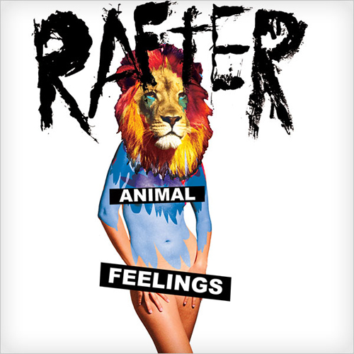 Là tout de suite, j'écoute - Page 5 Rafter-Animal-Feelings