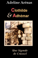 [Partenariat Auteur] Clothilde et Adhémar de Adeline Arénas Adelinecrussol