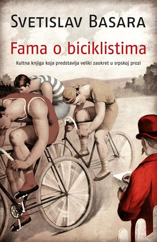 Preporučite knjigu - Page 4 Fama_o_biciklistima-svetislav_basara_v