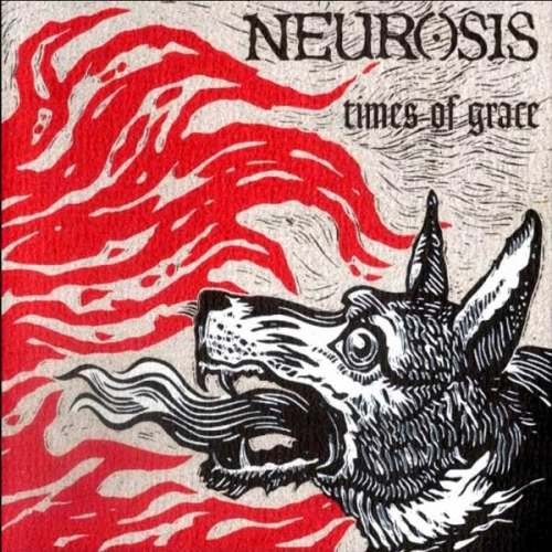 ¿Qué Estás Escuchando? - Página 9 Neurosis-Times-Of-Grace