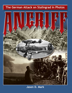 Angriff: The German Attack on Stalingrad in Photos 9780975107676_large