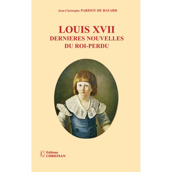 Bibliographie sur Louis XVII Louis-xvii-dernieres-nouvelles-du-roi-perdu