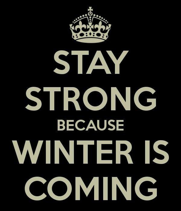 STIC XII: OTODAYO !! [FLOOD THREAD] - Page 9 41483-Stay-Strong-Winter-Is-Coming