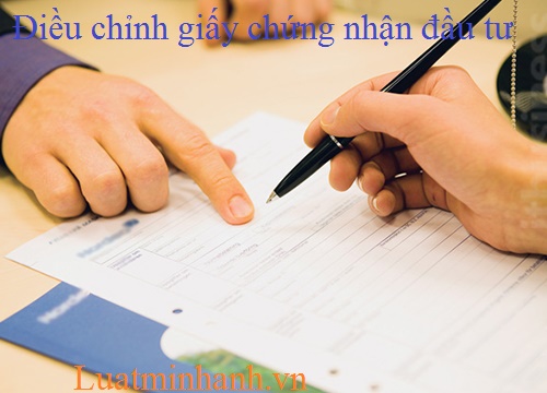 Điều chỉnh giấy chứng nhận đầu tư 2017 Dieu-chinh-giay-chung-nhan-dau-tu