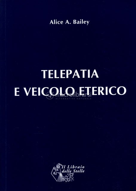 libri & viaggi --- Recensione libri -  - Pagina 4 Telepatia-e-veicolo-eterico-libro