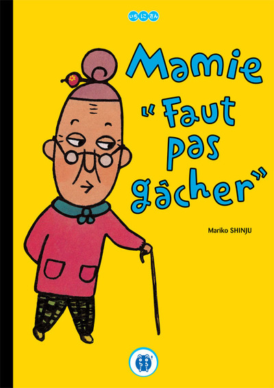 nobi nobi! nouvel diteur - Page 3 Mamie-faut-pas-gacher