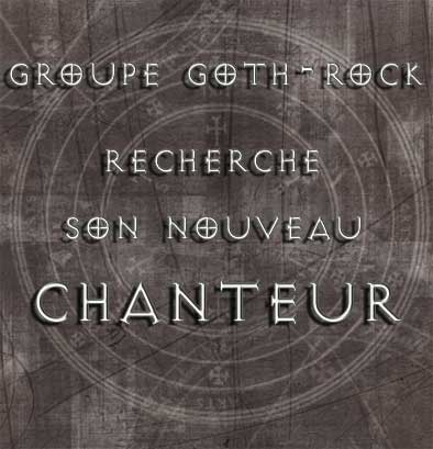 Groupe Goth-Rock recherche son nouveau chanteur. Annoncewebfr