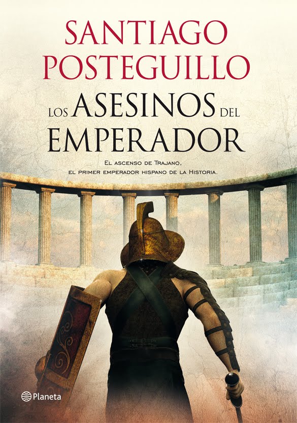 posteguillo - Los asesinos del emperador - Santiago Posteguillo Los-asesinos-del-emperador