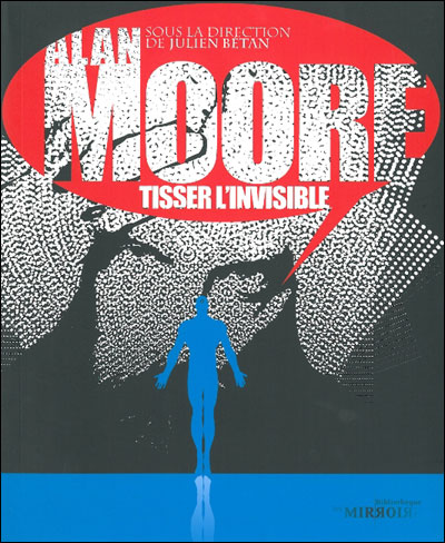 ALAN MOORE, TISSER L'INVISIBLE Alan_moore_tisser_invisible