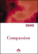 Les écrits d' OSHO Compassion