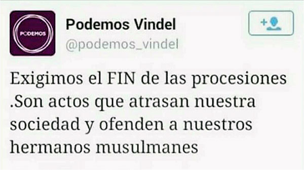 Podemos: 'Exigimos el FIN de las procesiones porque ofenden a nuestros hermanos musulmanes' Podemos-vindel