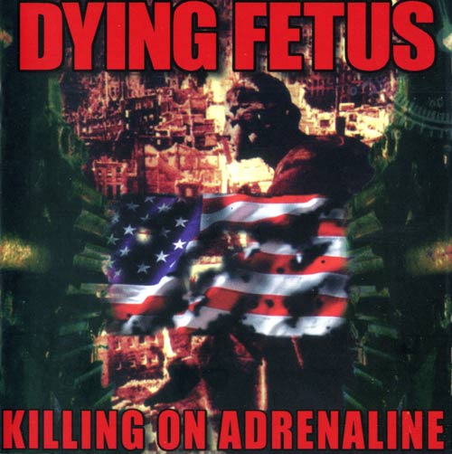 Dying Fetus - Killing on Adrenaline [1998] 2117