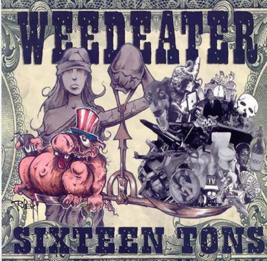 Weedeater - Sixteen Tons - 2002 30878