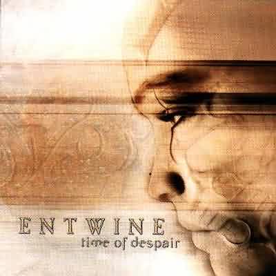 Time of despair - Entwine 6680