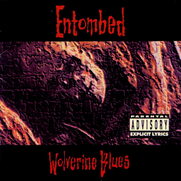 ¿Qué estáis escuchando ahora? - Página 5 Entombed-wolverine-blues-20110910073332