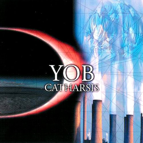 ¿Qué estáis escuchando ahora? - Página 18 Yob-catharsis