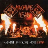 [News Musicales] Toutes les news de vos groupes favoris - Page 23 MachineHead_2012_MachineFkingHeadLive_cover