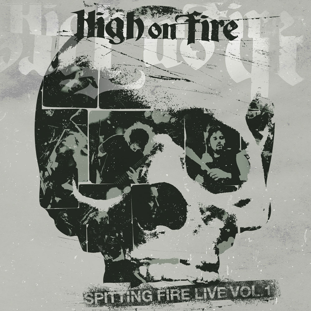 High On fire - Snakes For The Divine (2010) - Página 2 Highonfire-spittingfire1