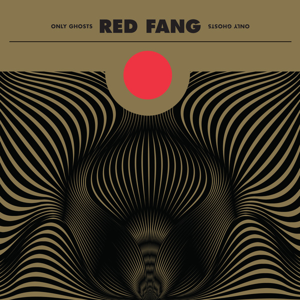 Qu'écoutez-vous en ce moment ? - Page 37 Red-Fang-Only-Ghosts